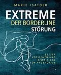 E-Book (epub) Extreme der Borderlinestörung von Marie Isatolo