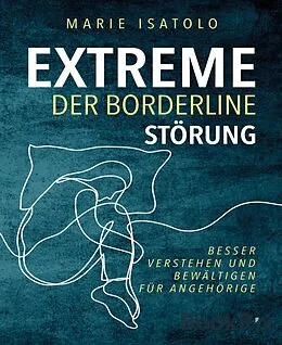 E-Book (epub) Extreme der Borderlinestörung von Marie Isatolo