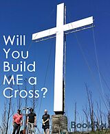 E-Book (epub) Will You Build Me a Cross? von Robbie Hift