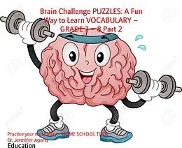 E-Book (epub) Brain Challenge PUZZLES: A Fun Way to Learn VOCABULARY - GRADE 7 - 8 Part 2 von Dr. Jennifer Agard