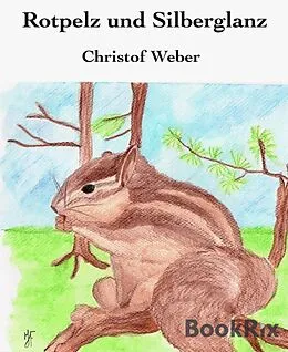 E-Book (epub) Rotpelz und Silberglanz von Christof Weber
