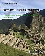 E-Book (epub) Barcelima - faszinierendes Peru von Ursula Irma Scholz