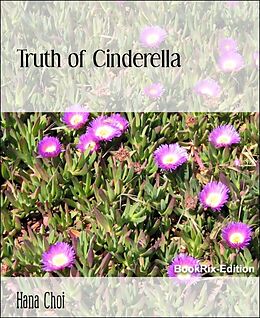 E-Book (epub) Truth of Cinderella von Hana Choi