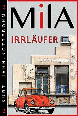 E-Book (epub) Mila - Irrläufer von Kurt Jahn-Nottebohm