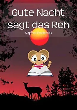 E-Book (epub) Gute Nacht sagt das Reh von Siegfried Freudenfels