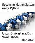 E-Book (epub) Recommendation System using Python von Vikas Thada, Utpal Shrivastava