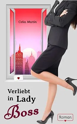 E-Book (epub) Verliebt in Lady Boss von Celia Martin
