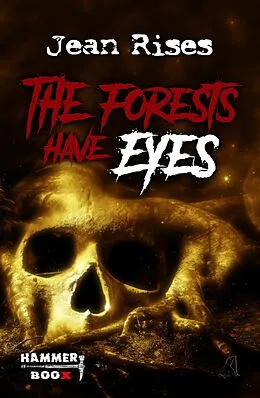 E-Book (epub) The forests have eyes von Markus Kastenholz, Azrael Ap Cwanderay, Jean Rises