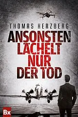 E-Book (epub) Ansonsten lächelt nur der Tod von Thomas Herzberg