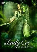 E-Book (epub) Lady Eve, die Sünde der Väter von Ria Wolf