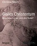 E-Book (epub) Geiles Christentum von Christina Noack