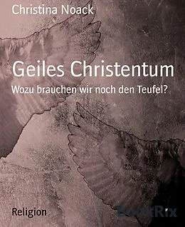 E-Book (epub) Geiles Christentum von Christina Noack