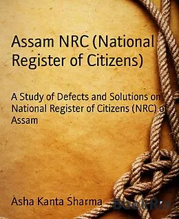 E-Book (epub) Assam NRC (National Register of Citizens) von Asha Kanta Sharma