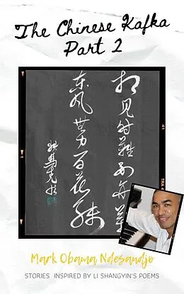 E-Book (epub) The Chinese Kafka Part 2 von Mark Obama Ndesandjo