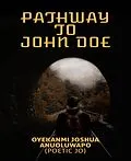E-Book (epub) Pathway To John Doe von Joshua Oyekanmi