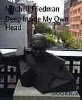 E-Book (epub) Deep Inside My Own Head von Mitchell Friedman