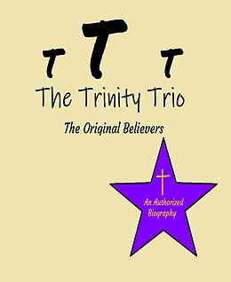 eBook (epub) The Trinity Trio: The Original Believers de George Junkman, Lando Harlett