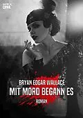 E-Book (epub) MIT MORD BEGANN ES von Bryan Edgar Wallace