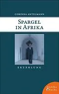 E-Book (epub) Spargel in Afrika von Corinna Antelmann