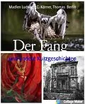 E-Book (epub) Der Fang von Madlen Ludwig, I. C. Körner, Thomas Berlin