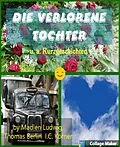 E-Book (epub) Die verlorene Tochter von Madlen Ludwig, I. C. Körner, Thomas Berlin
