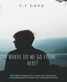 E-Book (epub) Where do we go from here? von Janelle Levy