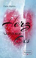 E-Book (epub) Herz unter Eis von Celia Martin