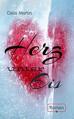 E-Book (epub) Herz unter Eis von Celia Martin