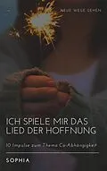 E-Book (epub) Ich spiele mir das Lied der Hoffnung von Sophia S.