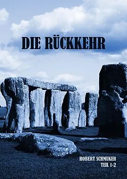E-Book (epub) Die Rückkehr Teil 1+2 von Robert Schmuker