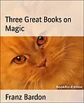 E-Book (epub) Three Great Books on Magic von Franz Bardon