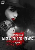 E-Book (epub) MISS SHERLOCK HOLMES von Lesley Egan