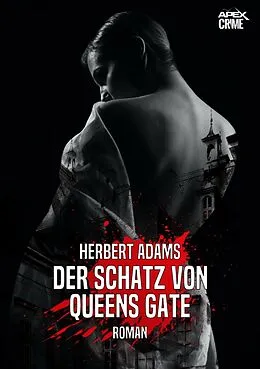 E-Book (epub) DER SCHATZ VON QUEENS GATE von Herbert Adams