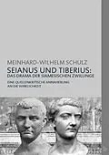 E-Book (epub) SEIANUS UND TIBERIUS: DAS DRAMA DER SIAMESISCHEN ZWILLINGE von Meinhard-Wilhelm Schulz