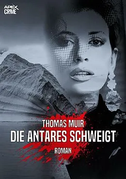 E-Book (epub) DIE ANTARES SCHWEIGT von Thomas Muir