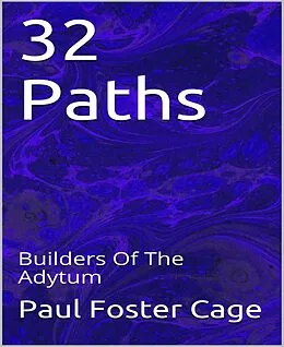 E-Book (epub) 32 Paths von Paul Foster Cage
