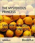 E-Book (epub) THE MYSTERIOUS PRINCESS von Sandra Bongjoh