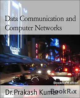 E-Book (epub) Data Communication and Computer Networks von Prakash Kumar
