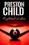 E-Book (epub) Eightball of Love von Preston Child