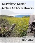 E-Book (epub) Mobile Ad hoc Networks von Prakash Kumar