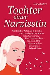 E-Book (epub) Tochter einer Narzisstin von Maria Seifert
