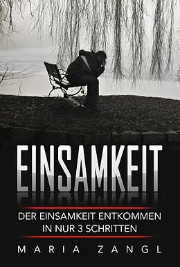 E-Book (epub) Einsamkeit von Maria Zangl