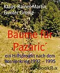 E-Book (epub) Bäume für Pazaric´ von Klaus-Rainer Martin, Günter Grosse