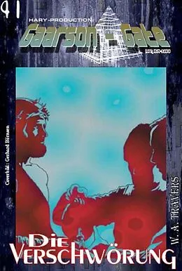 E-Book (epub) GAARSON-GATE 041: Die Verschwörung von W. A. Travers