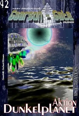 E-Book (epub) GAARSON-GATE 042: Aktion Dunkelplanet von W. A. Travers