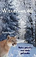 E-Book (epub) Winterwunder - Nicht gesucht und doch gefunden von Emilia Grace
