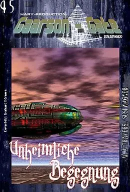 E-Book (epub) GAARSON-GATE 045: Unheimliche Begegnung von W. A. Travers, Susi Wagner