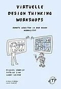 E-Book (epub) Virtuelle Design Thinking Workshops von Michael Lewrick, Larry Leifer, Patrick Link