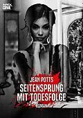 E-Book (epub) SEITENSPRUNG MIT TODESFOLGE von Jean Potts