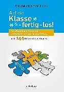E-Book (epub) Auf die Klasse - fertig - los! von Marén Paul, Johannes Diedrich